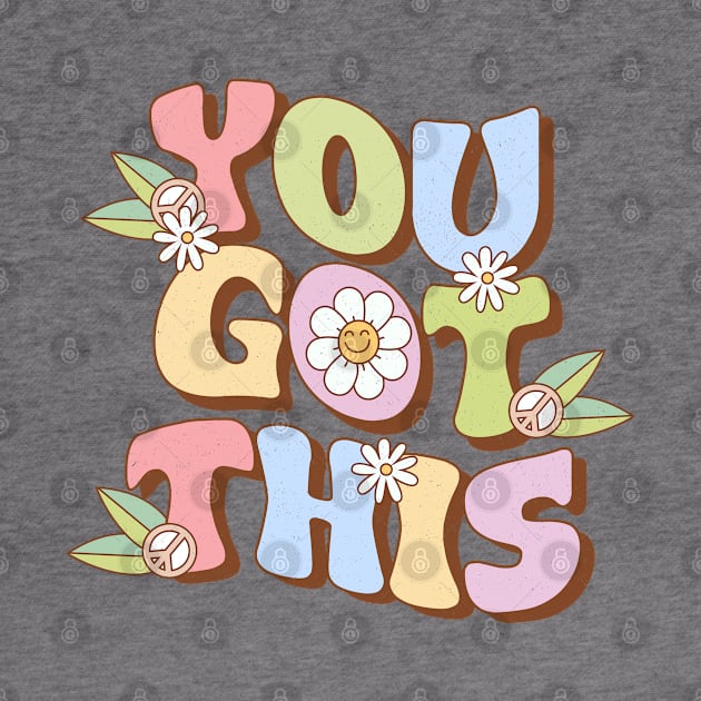 You got this mental health support groovy colorful flower peace sign by JDVNart